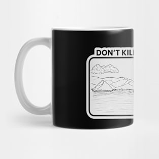 Don't Kill This Vibe Mug